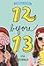 Friendship List #2: 12 Before 13