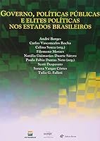 Governo, Politicas Publicas E Elites Politicas Nos Estados Brasileiros 8571063486 Book Cover