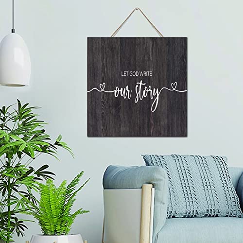 Plaque en bois Let God Write Our Story le cadeau idéal pour crémaillère et mariage