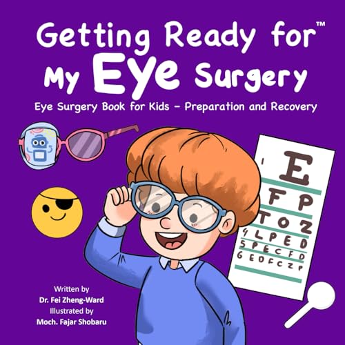Getting Ready for My Eye Surgery: Eye Surgery Book for Kids – Preparation and Recovery