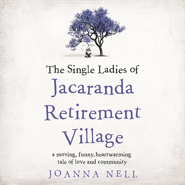 Cover art for The Single Ladies of Jacaranda Retirement Village