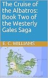The Cruise of the Albatros: Book Two of the Westerly Gales Saga
