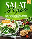 Salat Rezepte XXL: 230+ leckere Salate kombinierbar mit zahlreichen Dressings und Saucen. Vielfältige Salatvariationen mit ganz viel Geschmack