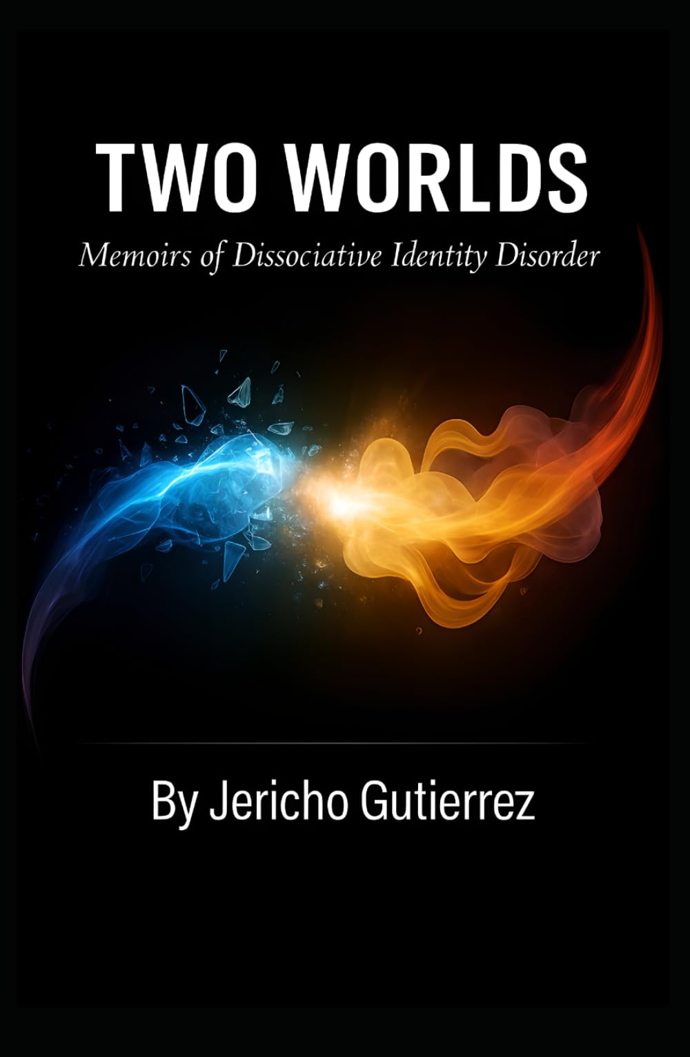 Two Worlds: Memoirs on Dissociative Identity Disorder