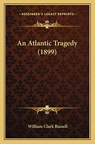 An Atlantic Tragedy (1899)