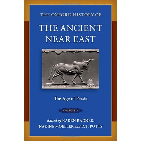 The Oxford History of the Ancient Near East: Volume V: The Age of Persia Cover