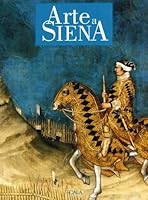 Arte a Siena. Ediz. francese 8881170787 Book Cover
