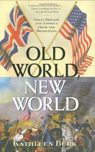 Old World, New World: Great Britain and America from the Beginning Old World, New World: Great Britain and America from the Beginning