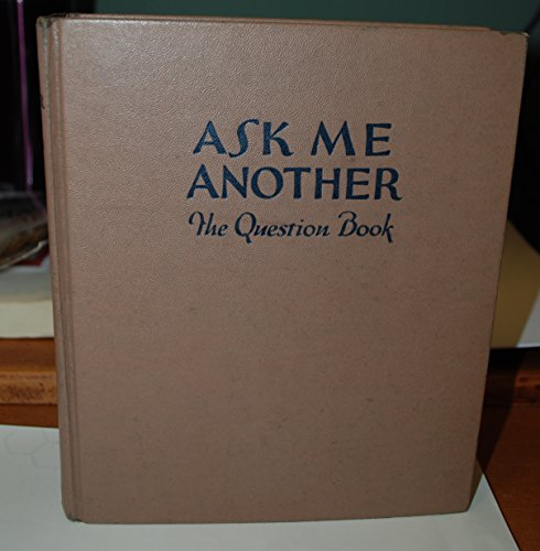 Ask Me Another! : The Question Book (An Omnibus... B000X1V5G4 Book Cover
