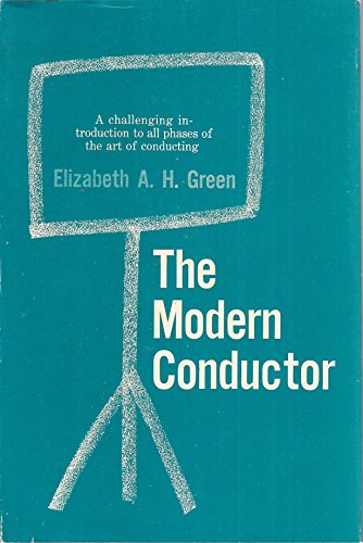 THE MODERN CONDUCTOR: A college text on conduct... B0028OWFS6 Book Cover