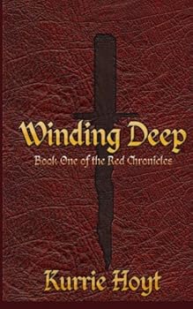 Paperback Winding Deep: Book One of the Red Chronicles Book