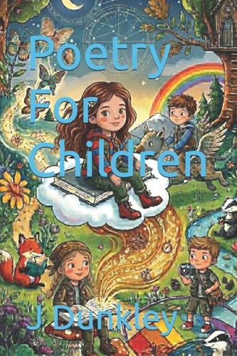 Poetry For Children: Book 2 (The Children's Rhyming Poetry Series by J M Dunkley)