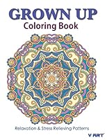 Grown Up Coloring Book 19: Coloring Books for Grownups: Stress Relieving Patterns 1519512953 Book Cover