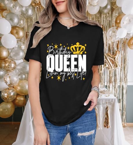 Birthday Shirts for Women Birthday Queen Living My Best Life T-Shirt Happy Bday Crew Tee Tops2