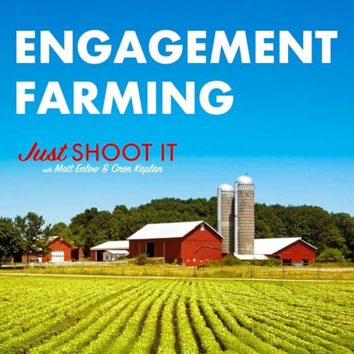 Page de couverture de Engagement Farming w/Matt & Oren- Just Shoot It 492