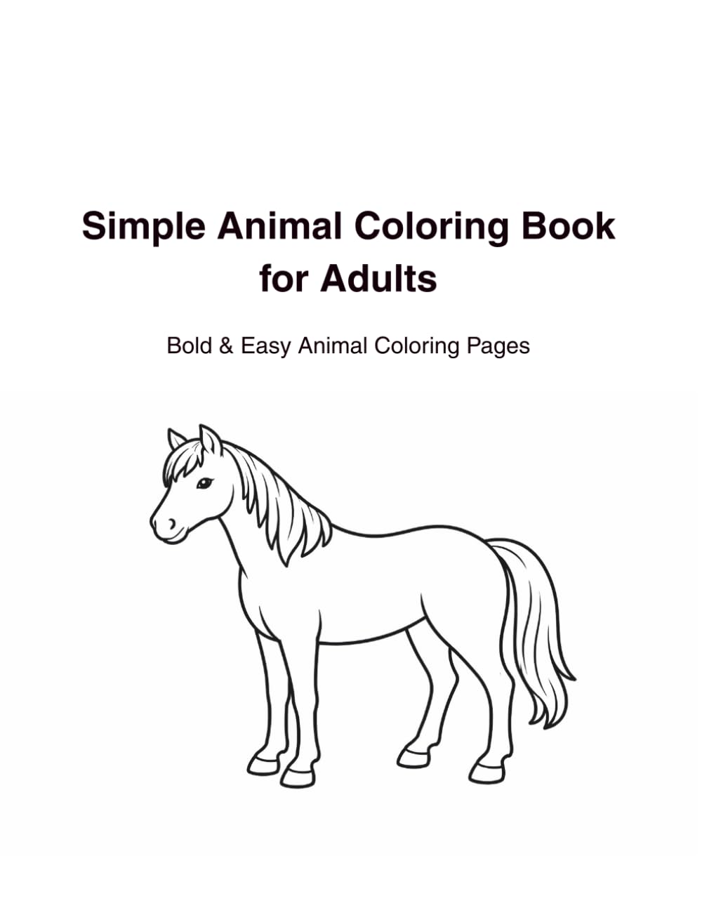 Simple Animal Coloring Book for Adults: Bold & Easy Animal Coloring Pages