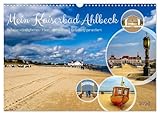 Mein Kaiserbad Ahlbeck (Wandkalender 2026 DIN A3 quer), CALVENDO Monatskalender: Warum mein Ahlbeck der perfekte Ferienort an der Ostsee ist? (CALVENDO Orte)