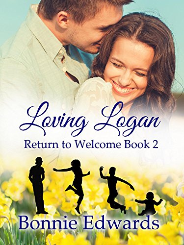 Loving Logan: Return to Welcome Book 2 by [Bonnie Edwards]