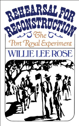 Rehearsal for Reconstruction: The Port Royal Experiment (Galaxy Books)