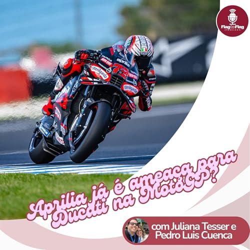 APRILIA CRESCE NA MOTOGP. MAS J&Aacute; &Eacute; O BASTANTE PARA AMEA&Ccedil;AR DUCATI?