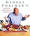 George Foreman's Big Book of Grilling, Barbecue, and Rotisserie: More Than 75 Recipes for Family and Friends (English Edition)