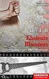  Der Fall Eheleute Bloemers: Zersägung eines Oberstleutnant (Krimiwelten - True Crime Edition)