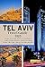 Tel Aviv Travel Guide 2023: "Journey to the Heart of Tel Aviv: Unveiling the Soulful Melody of Israel's Coastal Gem Where Dreams Take Flight , Sunsets ... and Souls Discover Home" (Adventurer's Map)