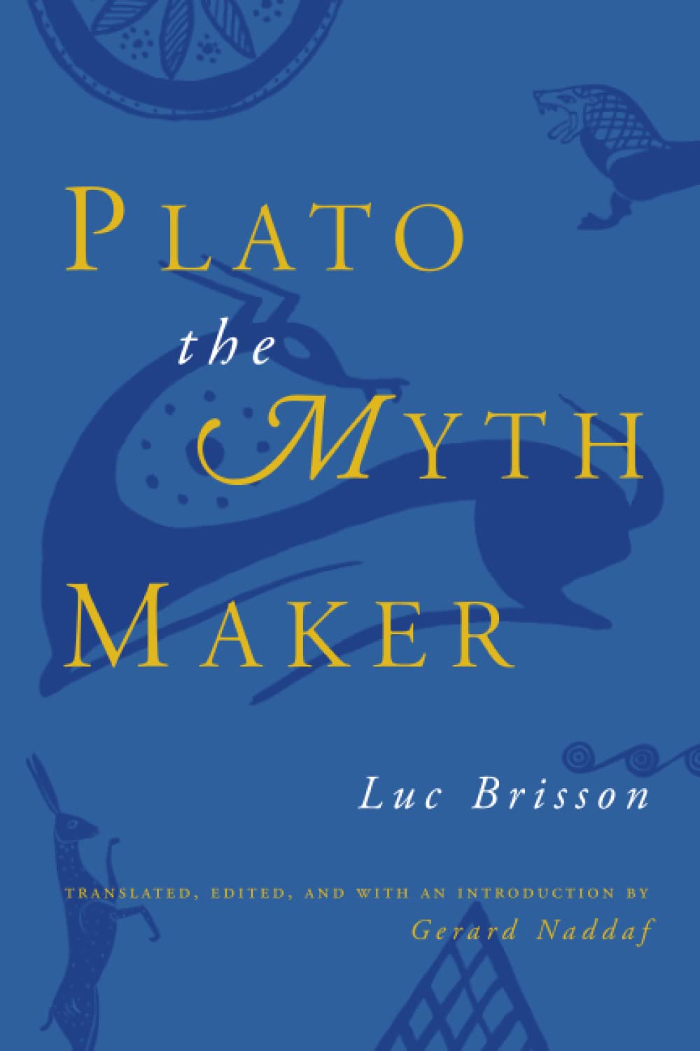 Plato the Myth Maker (Emersion: Emergent Village resources for communities of faith)
