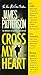 Cross My Heart (Alex Cross)