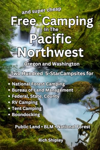 Free and Super Cheap Camping in the Pacific Northwest: Two...
