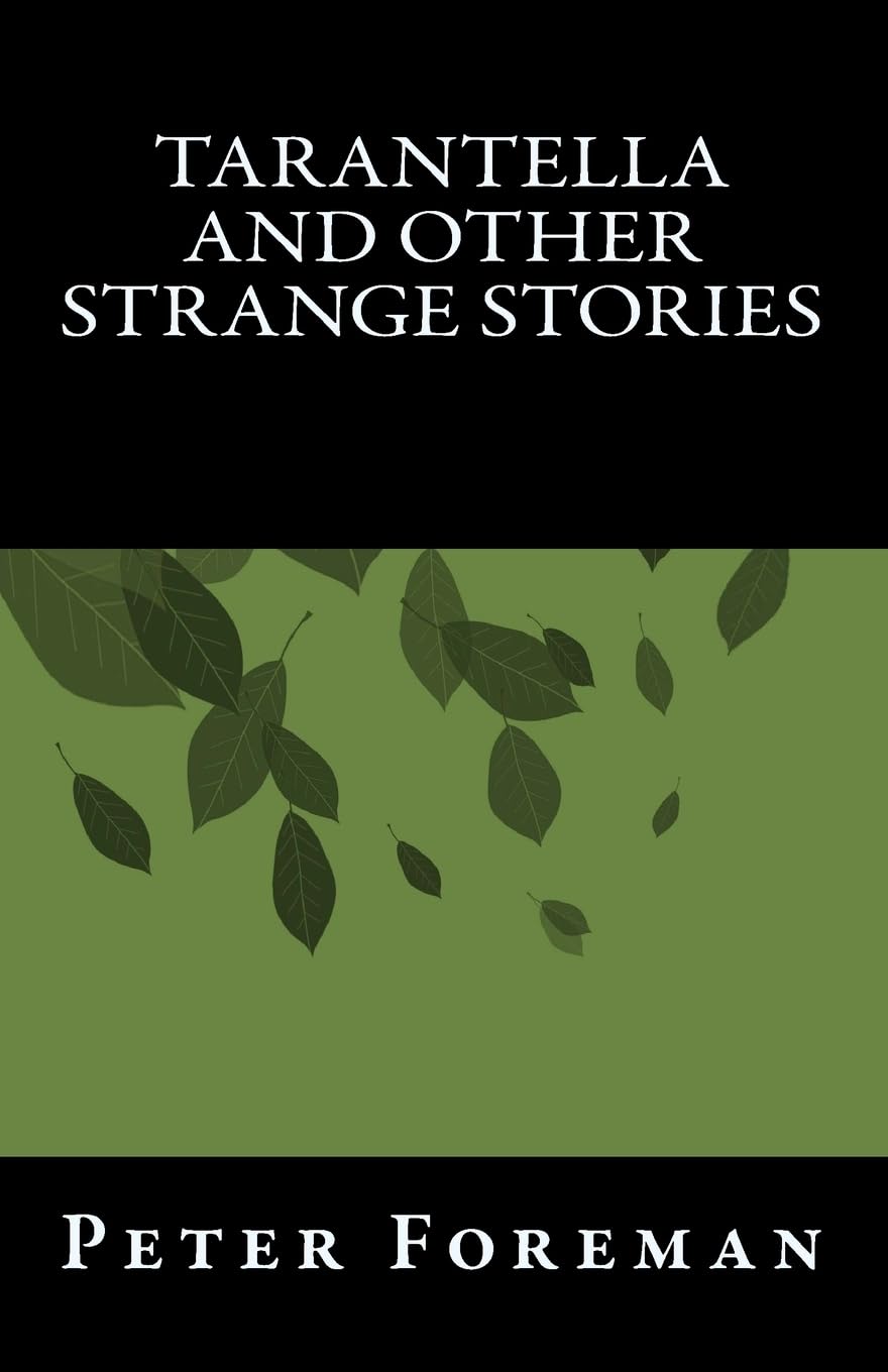 Tarantella And Other Strange Stories