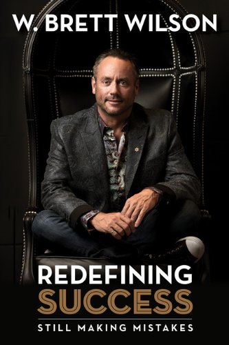 Redefining Success: Still Making Mistakes Wilson, W Brett