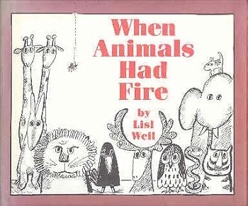 Hardcover When Animals Had Fire Book