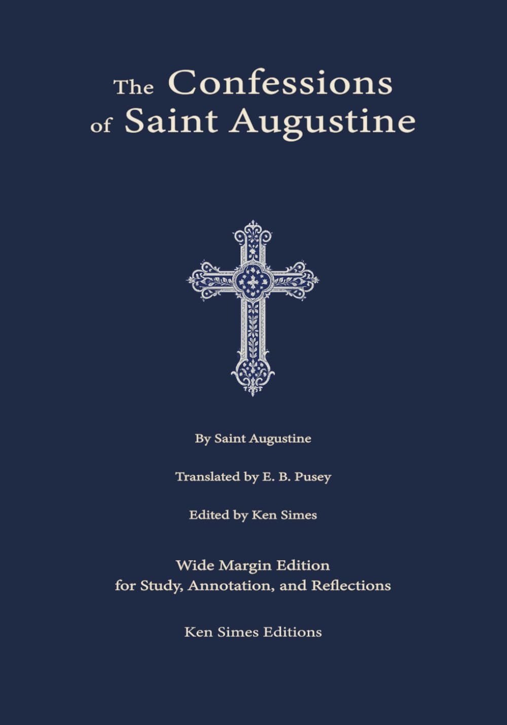 The Confessions of Saint Augustine: Wide Margin Edition for Study, Annotation, and Reflections