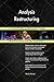 Produktbild Analysis Restructuring All-Inclusive Self-Assessment - More than 700 Success Criteria, Instant Visual Insights, Comprehensive Spreadsheet Dashboard, Auto-Prioritized for Quick Results