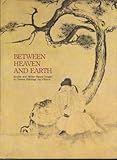 Used Book in Good Condition Between Heaven and Earth: Secular and Divine Figural Images in Chinese Paintings and Objects