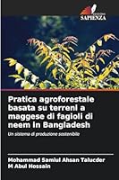 Pratica agroforestale basata su terreni a maggese di fagioli di neem in Bangladesh: Un sistema di produzione sostenibile (Italian Edition) 6208788161 Book Cover