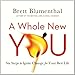 A Whole New You: Six Steps to Ignite Change for Your Best Life