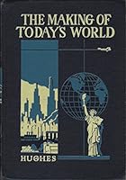 The making of today's world B0007EPUJA Book Cover