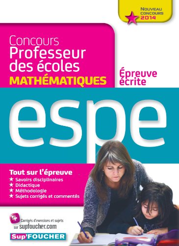 Epreuve écrite de mathématiques Nouveau Concours 2014 ESPE: Concours professeurs des écoles
