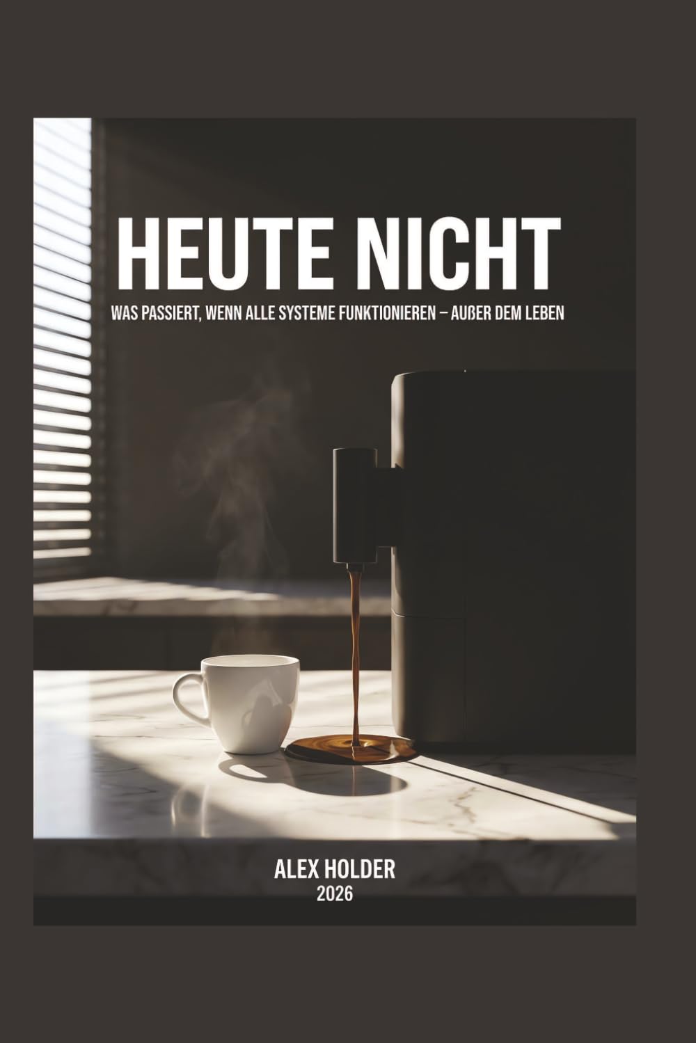 Heute nicht: Was passiert, wenn alle Systeme funktionieren – außer dem Leben