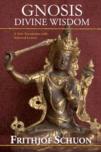 Gnosis: Divine Wisdom, A New Translation with Selected Letters (Library of Perennial Philosophy) (English Edition)