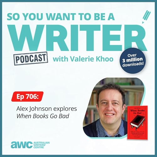 Writing Podcast Episode 706: Alex Johnson explores 'When Books Go Bad'