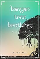 Banyan Tree Brothers : The Tale of a Soul Reborn 9382025936 Book Cover