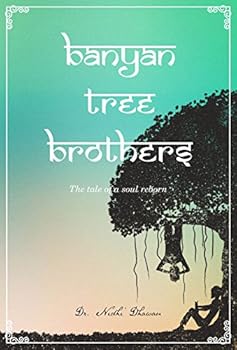 Paperback Banyan Tree Brothers : The Tale of a Soul Reborn Book