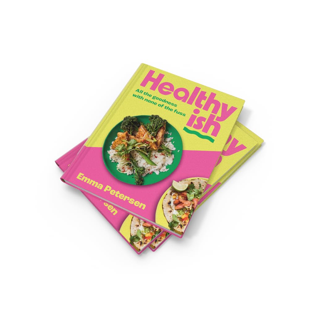 Healthyish: All the Goodness With None of the Fuss