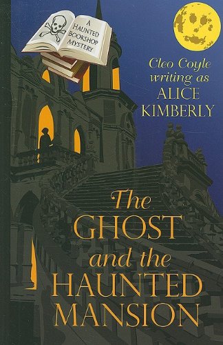 The Ghost and The Haunted Mansion (Haunted Bookshop Mystery Book 5)