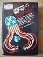 American empire;: The political ethics of twentieth-century conquest B0006CPIZO Book Cover