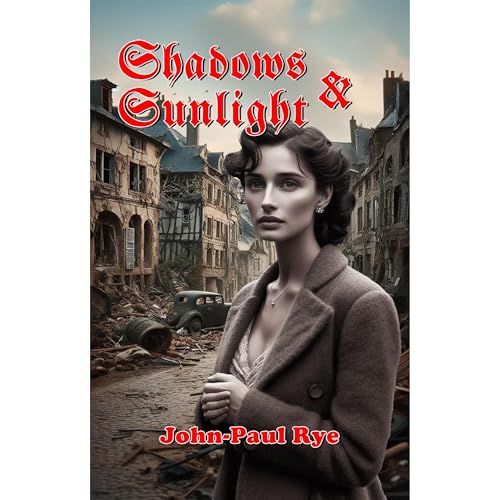 Shadows and Sunlight (By John-Paul Rye, Francoise Rye) episode artwork