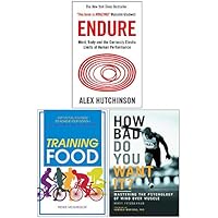 Endure, Training Food, How Bad Do You Want It 3 Books Collection Set